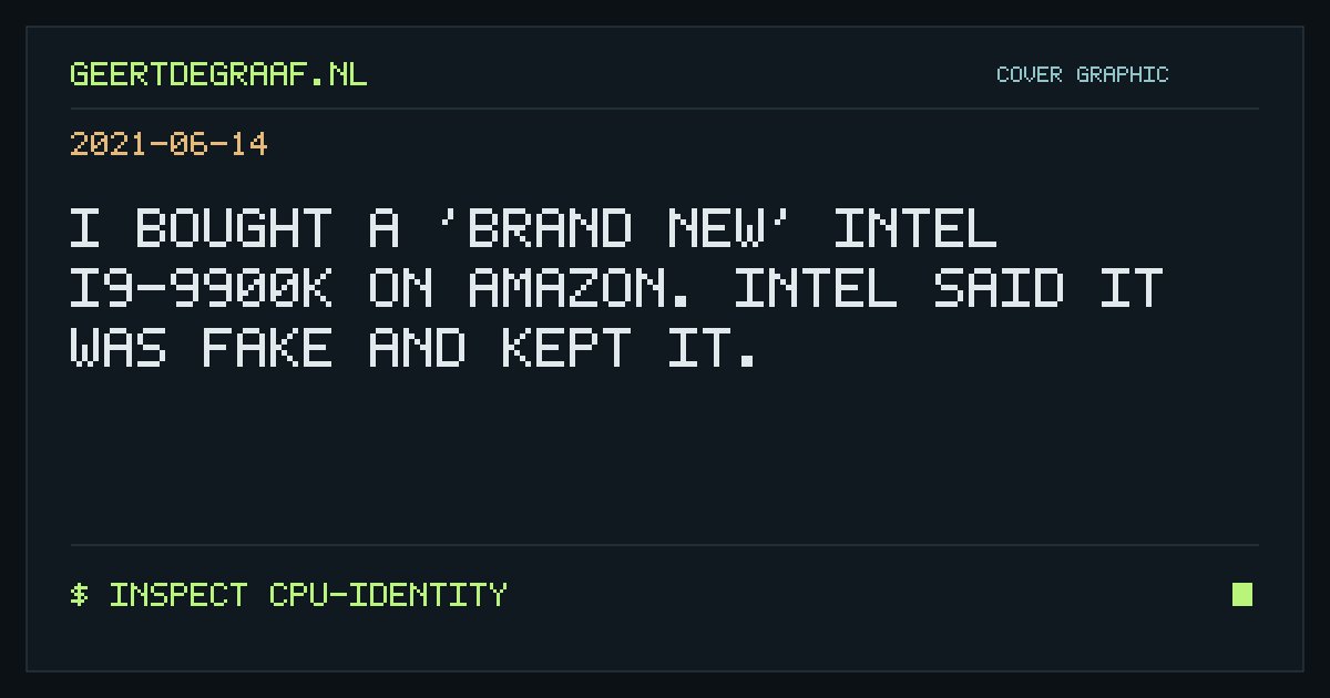 Cover graphic: I Bought a 'Brand New' Intel i9-9900K on Amazon. Intel Said It Was Fake and Kept It.
